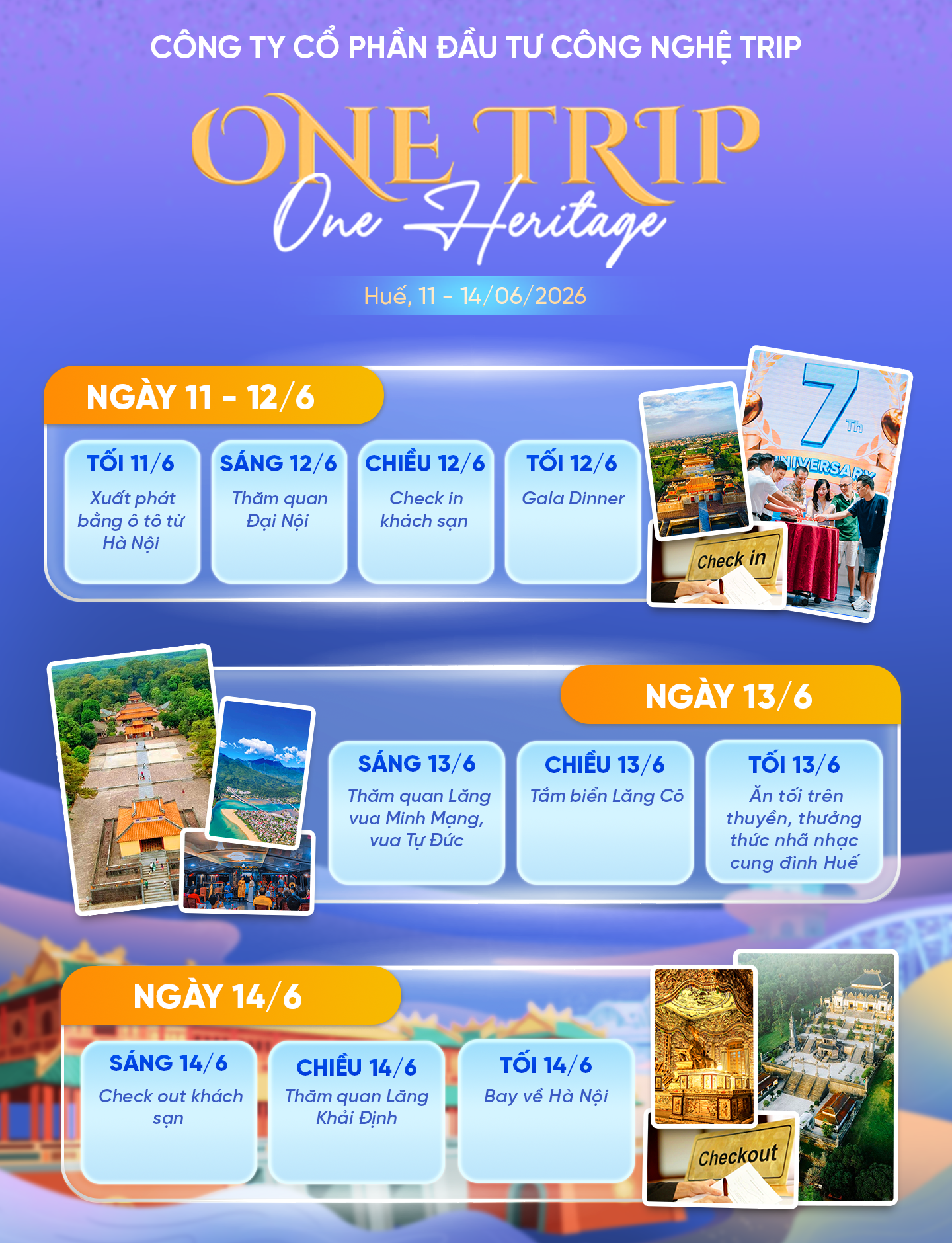 ONE TRIP – ONE HERITAGE
MỘT HÀNH TRÌNH – MỘT DI SẢN (LỊCH TRÌNH)