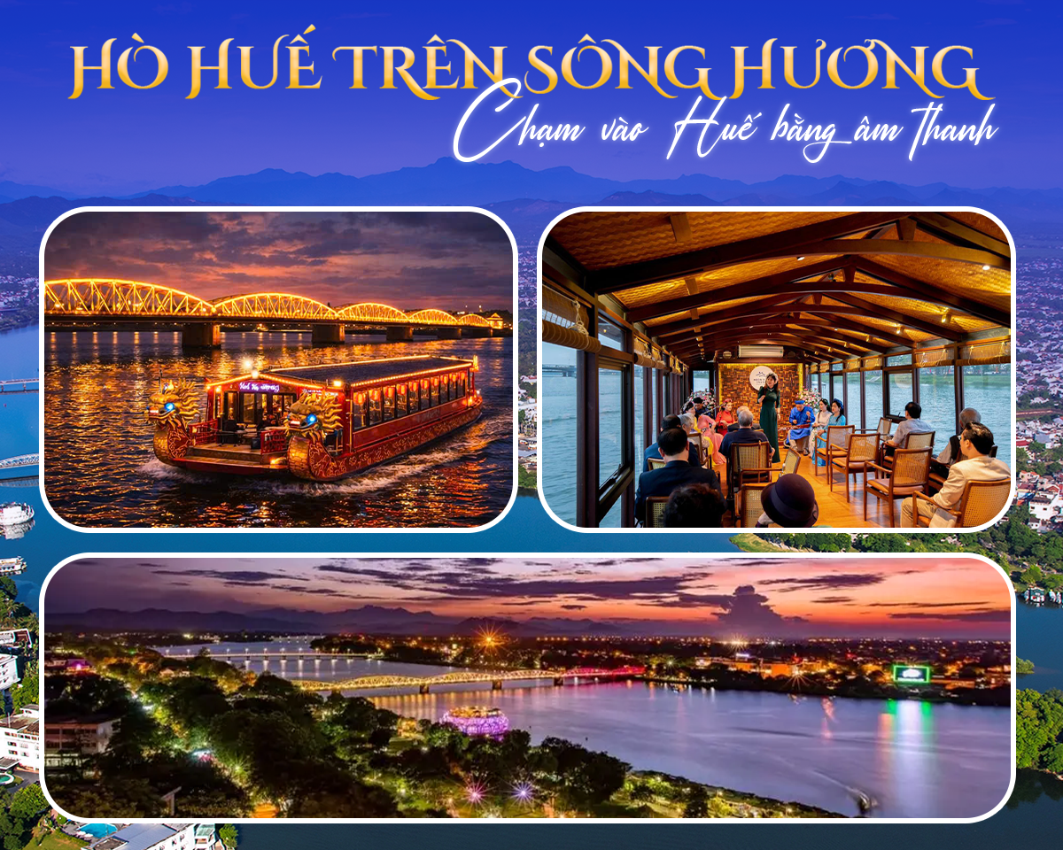 HÒ HUẾ TRÊN SÔNG HƯƠNG
ĐỂ HUẾ CHẠM VÀO BẠN BẰNG ÂM THANH 🌙